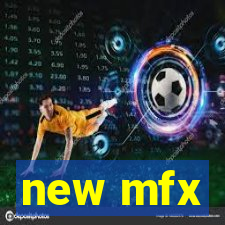 new mfx